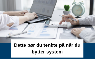 Vad du bör tänka på när du byter system