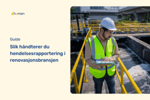 Guide: Slik håndterer du hendelsesrapportering i renovasjonsbransjen