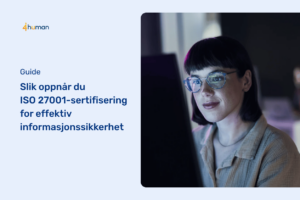 Guide – ISO 27001 Informasjonssikkerhet