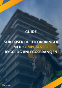 Guide: Slik løser du utfordringer med kompetanse i bygg- og anleggsbransjen