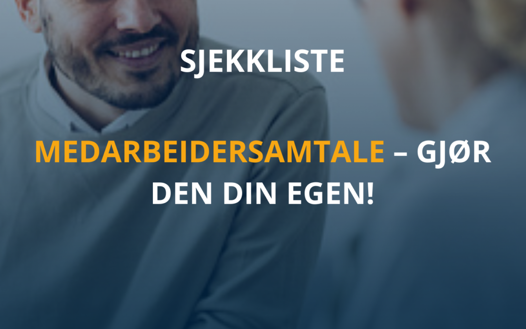 Gratis Medarbeidersamtale Sjekkliste – Gjør den din egen!