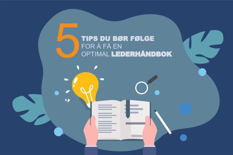 5 tips du bør følge for å få en optimal lederhåndbok